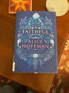 Faithful by Alice Hoffman A story about love, family and Fate